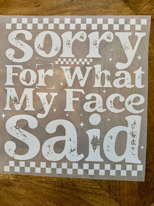 #37- Sorry for what my face said